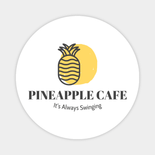 Swingers Pineapple Cafe-Its always swinging T-Shirt/Swingers Couple Humorous Apparel/Funny Swingers Merchandise/Upside Down Pineapple Magnet